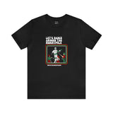 "Let's Dance Around The Mummy Pole" Cotton T-Shirt