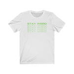 Stay Weird - T-shirt à manches courtes en jersey unisexe