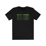 Stay Weird - T-shirt à manches courtes en jersey unisexe